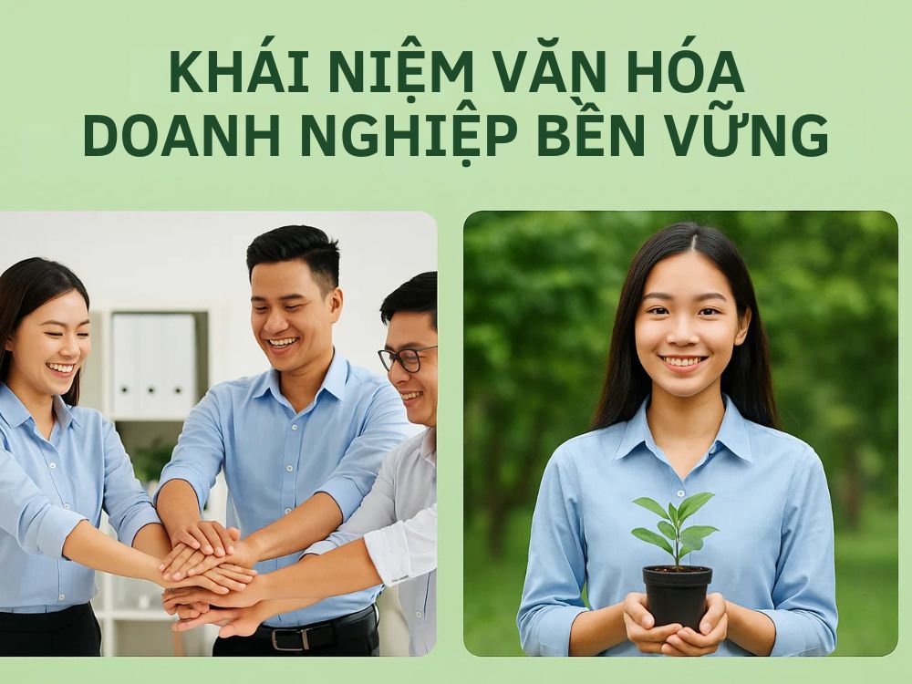 1) Khái niệm văn hóa doanh nghiệp bền vững