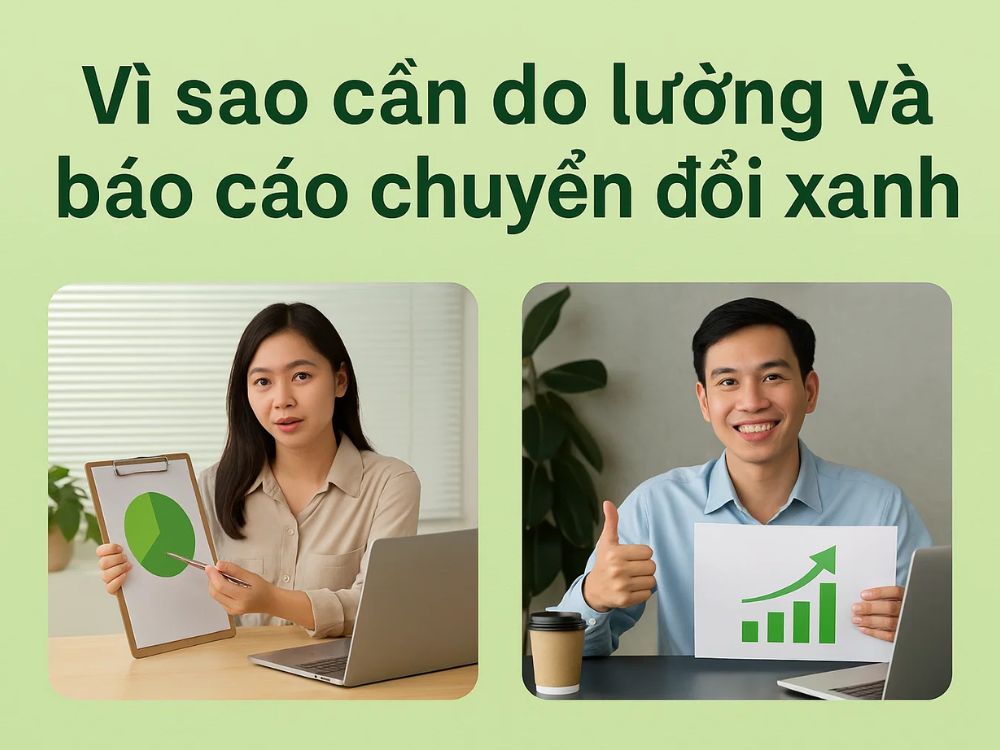 1) Vì sao cần đo lường và báo cáo chuyển đổi xanh