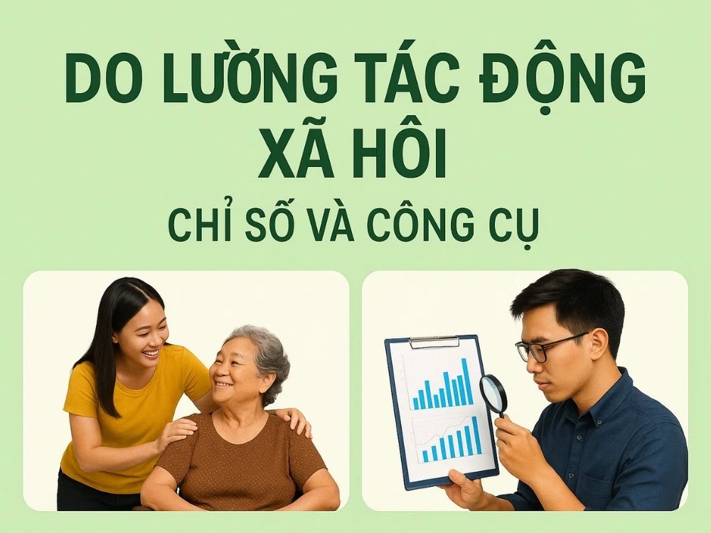 4. Đo lường tác động xã hội: Chỉ số và công cụ