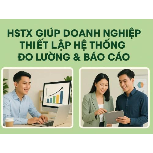 5) HSTX giúp doanh nghiệp thiết lập hệ thống đo lường & báo cáo