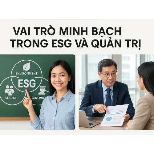 1. Vai trò minh bạch trong ESG và quản trị