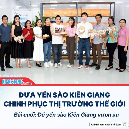 Đưa Yến Sào Kiên Giang chinh phục thị trường thế giới